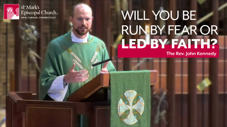 08.10.25 “Free from Fear” | The Rev. John Kennedy