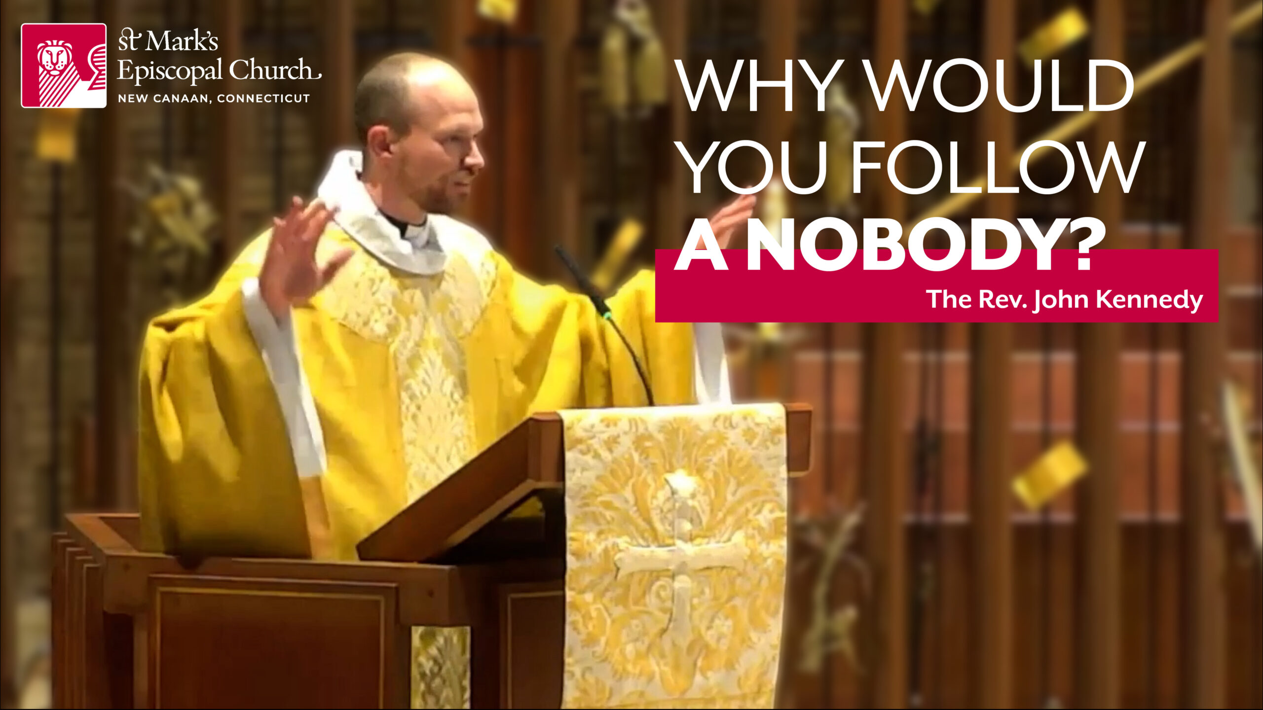 01.25.26 “Jesus: A Nobody from Nowhere” | The Rev. John Kennedy