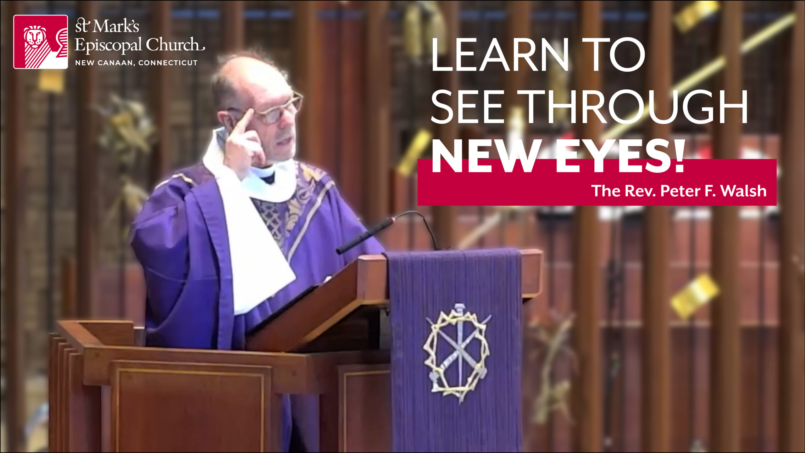 03.15.26 “Seeing Is Believing” | The Rev. Peter F. Walsh