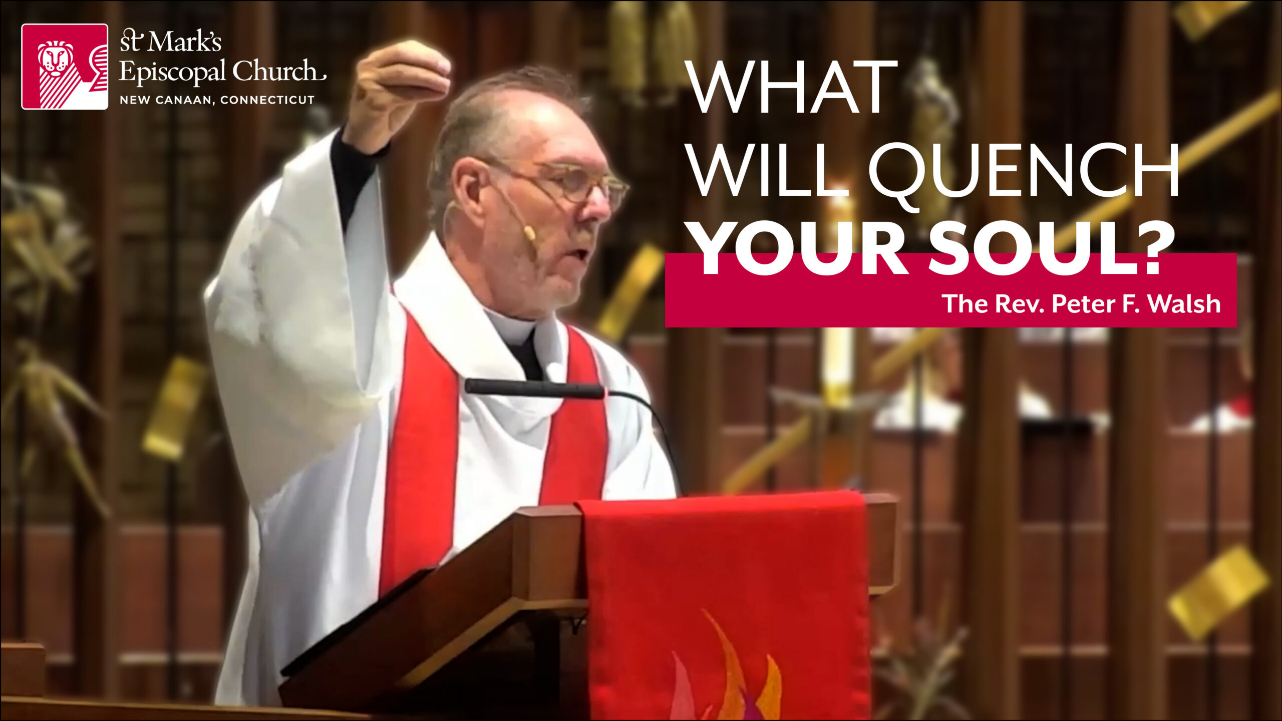 05.24.26 “Spiritual Water for Spiritual Life” | The Rev. Peter F. Walsh