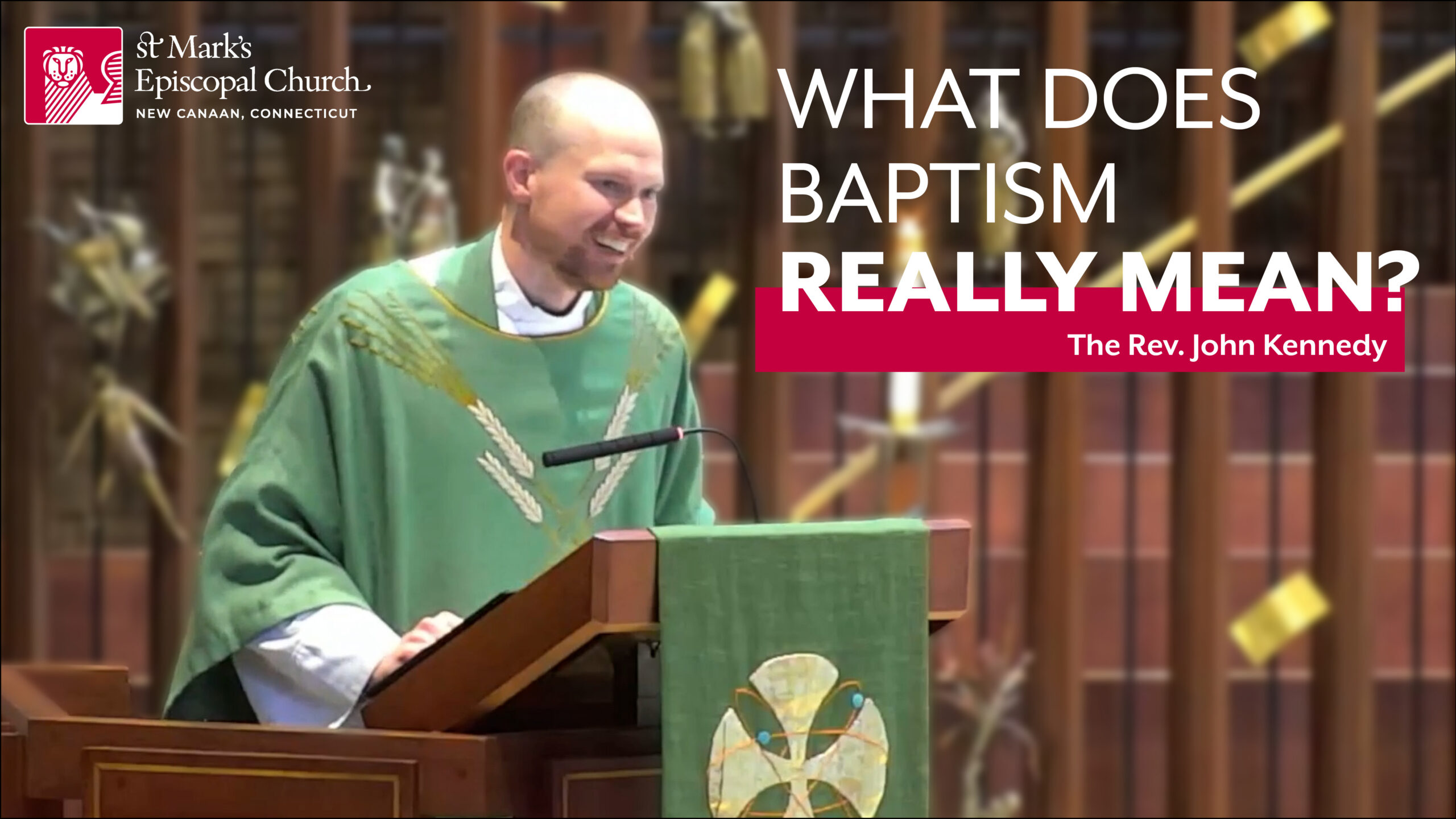 07.19.26 “Baptism: Remember Who You Are — And Whose Side You’re On” | The Rev. John Kennedy